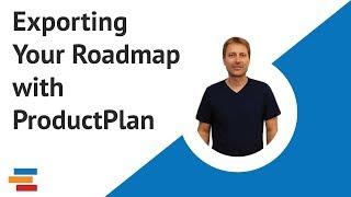 How to Export Your Roadmap with ProductPlan