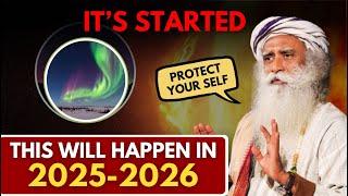 BEWARE!! | It's Already Started | This is Going To Happen in 2025 | Solar Flare | Aurora | Sadhguru