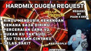 RINDU MENGUSIK KENANGAN NONSTOP DUGEM HARDMIX(REQUEST BY paanXerra)