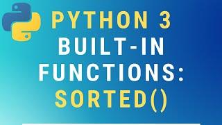 Python 3 sorted() built-in function TUTORIAL