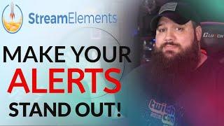 TIME TO STEP UP YOUR ALERT GAME [ Streamelements Edition ]