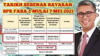 TARIKH SEBENAR BAYARAN BPR FASA 2 MULAI 7 MEI 2021