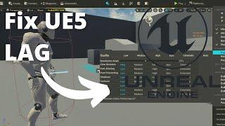 Fix Unreal Engine 5 LAG - Step By Step Solutions For Better Performance