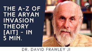 The Aryanian Invasion Theory explained in 5 minutes | Acharya David Frawley ji