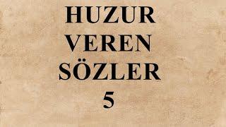 Huzur veren sözler 5