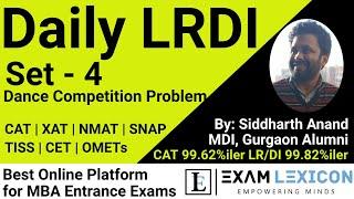 Dance Competition Problem || LRDI Set-4 || CAT XAT OMETS || Exam Lexicon || Daily LRDI Practice