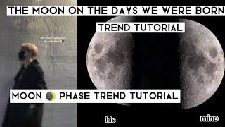 The moon on the days we were born trend tutorial | How to do the moon phase trend on Instagram