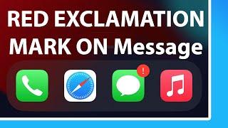 How to Remove Exclamation Mark on Messages iPhone |  Red Exclamation Mark on iMessage Icon