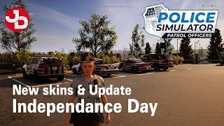 Independence Day Skins & New Update | Police Simulator: Patrol Officers