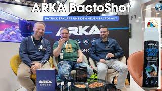 INTERZOO 2024 - ARKA BactoShot - Was ist der neue BactoShot denn genau, Patrick erklärt es uns...