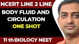 Body Fluid and Circulation | One shot | NCERT Line to Line For NEET | Chapter - 15 | NEET