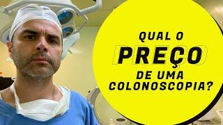 Qual o Preço de uma Colonoscopia? Proctologista responde.