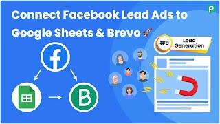 Add Facebook Leads to Google Sheets & Brevo | Lead Generation #9