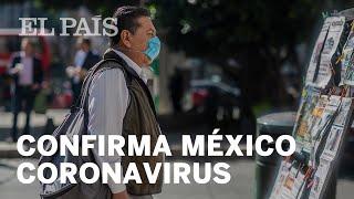 MÉXICO| CONFIRMA CASOS DE CORONAVIRUS