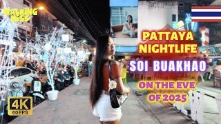  PATTAYA NIGHTLIFE SOI BUAKHAO | NEW YEAR ATMOSPHERE 2025