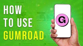 How To Use Gumroad - Full Guide (2024)