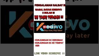 GALBAY KREDIVO 3 BULAN || GAGAL BAYAR PINJAMAN ONLINE