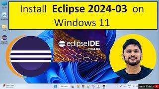 How to install Eclipse IDE 2024-03 on Windows 11
