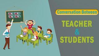 How to make short Conversation || Dialogue between Teacher and Students in Classroom || ELS