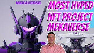 Mekaverse most Hyped NFT Project Ever??  Mekaverse has huge community and Massive Upside.  Mekaverse