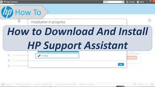 How To Download and Install HP Support Assistant in HP Laptop With Windows 10