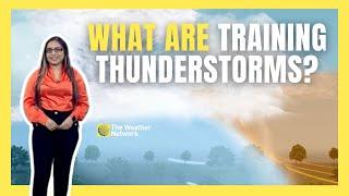 What Are Training Thunderstorms, and Why Do They Bring So Much Rain?