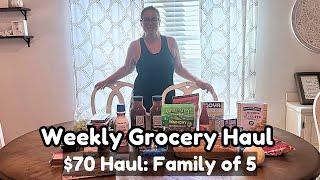 $70 Weekly Grocery Haul | Family of 5