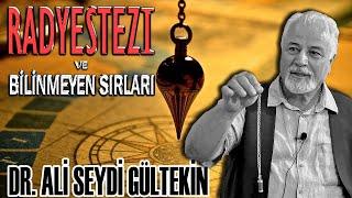 RADYESTEZİ VE BİLİNMEYEN SIRLARI - DR. ALİ SEYDİ GÜLTEKİN