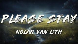 Nolan van Lith - Please Stay (Lyrics)