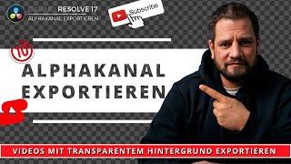 Davinci Resolve transparenter Hintergrund | Alphakanal exportieren