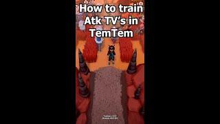 How to Train Tem's Attack TV's in TemTem