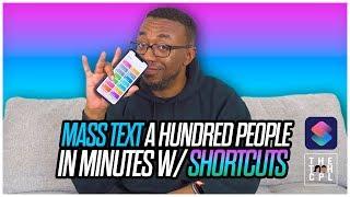 Mass Text 100 People in Minutes with iOS Shortcuts! [Not compatible w/iOS 13/14 - Check Description]