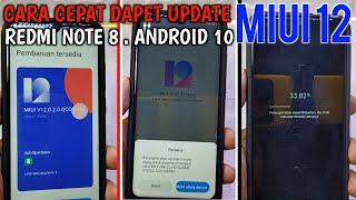 CARA CEPAT MENDAPATKAN UPDATE MIUI 12 || Manual Update Redmi Note 8 MIUI 12 V12.0.2.0 Android 10