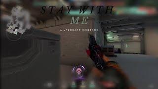 Stay With Me  - (Valorant Montaj)