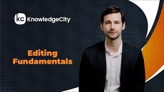 Editing Fundamentals - Introduction | Knowledgecity