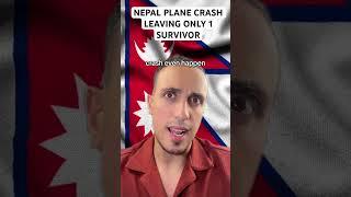 Nepal Plane Crash Leaving Only 1 Survivor