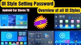 UI Style Setting Password & Overview of all UI Style - Android Car Stereo T5