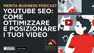 YouTube SEO: come ottimizzare e posizionare i tuoi video