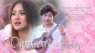 Oinararo Se Themlage || Bitan Chongtham || Anjita Khoinaijam || Official Music Video