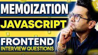 Memoization and How to Memoize | Javascript MemoizationFrontend Interview Series Episode 13