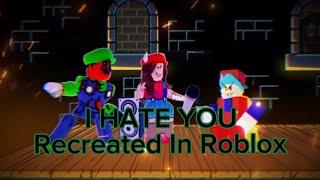 I Hate You | Recreated In Roblox | Mario Madness V2