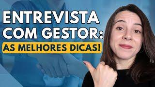 ENTREVISTA COM GESTOR: as PERGUNTAS feitas e como se COMPORTAR | segunda fase do processo seletivo