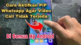 Cara Mengaktifkan Picture in Picture Whatsapp | PiP Whatsapp