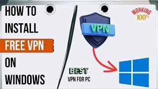  How To Install FREE VPN On Windows 10/11| [Updated 2024] | MyCodeWorks