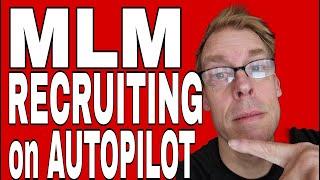 MLM RECRUITING ON AUTOPILOT IN 2025!! (67 SIGNUPS IN 27 DAYS in 3 BUSINESSES!!)