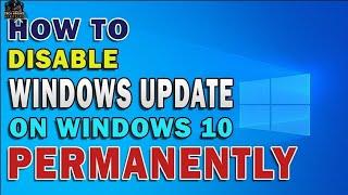 How To Permanently Disable Windows 10 Updates || Tech Gaming Rebooted 2021 ||