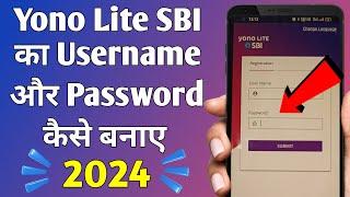 yono lite sbi username and password kaise banaye 2024 | yono lite SBI new user registration 2024