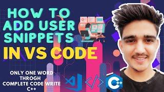 VS Code User Snippets Add | C++ Automatic Code Create Using User Snippets | Programmer_Mamit