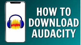 How To Download Audacity on Windows 11 (2024) - Quick Tutorial