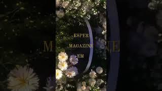 the ESPER MAGAZINE is celebrating today one year ago passage of channel